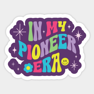 In my Pioneer Era Sticker